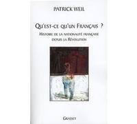 Qu'est-ce qu'un français ? Patrick Weil (Auteur)