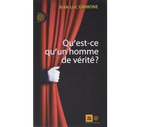 Qu'est-ce qu'un homme de vérité ?
