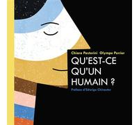 Qu'est-ce qu'un humain ? - Chiara Pastorini - L'initiale Eds - cartonné - Document jeunesse