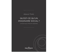 Qu'est-ce qu'un imaginaire social ? Une discussion critique de Castoriadis - Arnaud Tomès - Hermann - broché - Etude