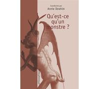 Qu'est-ce qu'un monstre ? - Annie Ibrahim - Puf - broché - Essai