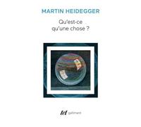 Martin Heidegger – Qu'est-ce qu'une chose ? – Traduit par Jean Reboul et Jacques Taminiaux – Gallimard