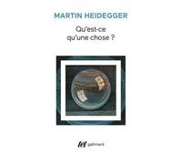 Martin Heidegger – Qu'est-ce qu'une chose ? – Traduit par Jean Reboul et Jacques Taminiaux – Gallimard