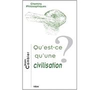 Qu'est-ce qu'une civilisation?