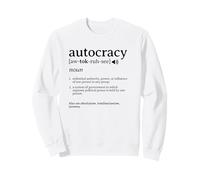 Qu'est-ce qu'une définition de l'autocratie des Esprits militants politiques Sweatshirt
