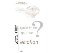 Qu'est-ce qu'une émotion? - Julien Deonna - Vrin - broché - Essai
