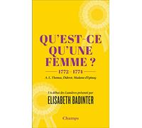 Elisabeth Badinter – Qu'est-ce qu'une femme ? 1772-1774 – Poche