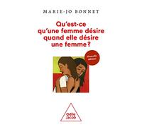 Qu'est-Ce Qu'une Femme Désire Quand Elle Désire Une Femme ?