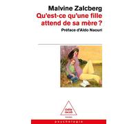 Qu'est-ce qu'une fille attend de sa mère ? - Malvine Zalcberg - Odile Jacob - Poche - Essai