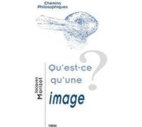 Qu'est-ce qu'une image? Jacques Morizot (Auteur), René Descartes (Auteur), Flint Schier (Auteur)