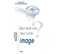 Qu'est-ce qu'une image? - Jacques Morizot - Vrin - broché - Essai
