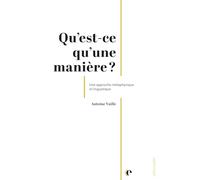 Qu'est-ce qu'une manière ?: Une approche métaphysique et linguistique