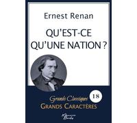 Qu'est-ce qu'une nation ? d'Ernest Renan en grands caractères: Police Arial 18 facile à lire