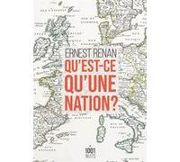 Qu'est-ce qu'une nation ? Ernest Renan (Auteur)