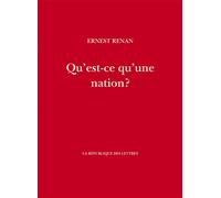 Qu'est-ce qu'une nation ? - Ernest Renan - La Republique Des Lettres - broché - Essai