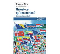 Qu'est-ce qu'une nation ? Une histoire mondiale - Pascal Ory - Gallimard - Poche - Essai