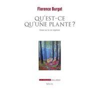 Qu'est-Ce Qu'une Plante ? - Essai Sur La Vie Végétale