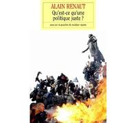 Qu'est-ce qu'une politique juste ? - Alain Renaut - Grasset - broché - Essai