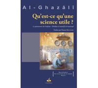 Qu'est-ce qu'une science utile - Muhammad Ibn Muhammad Abu Hamid L'imam Al-Ghazali - Albouraq - broché - Essai