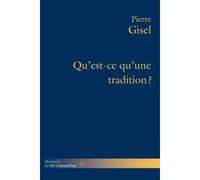 Teddy Hermann – Qu'est-ce qu'une tradition? – Ce dont elle répond, son usage, sa pertinence