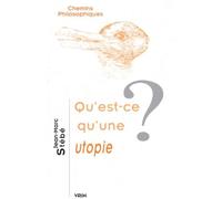 Qu'est-Ce Qu'une Utopie ?