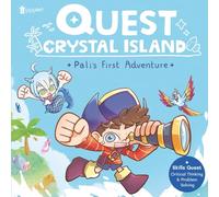 Quest Crystal Island : Pali's First Adventure (Vol.1): A Fantasy Adventure Chapter Book for Kids 6-8: Learning with fun story to help children build Critical Thinking and Problem-Solving skills