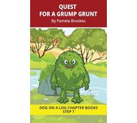 Quest For A Grump Grunt Chapter Book: Decodable Chapter Book Series for Students Learning to Read. For Developing Readers and Students with Dyslexia. ... Blends and up to Six Sounds in a Word)