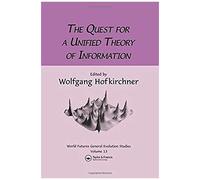 Quest For A Unified Theory: Proceedings Of The Second International Conference On The Foundations Of Information Science (World Futures General Evolution Studies)