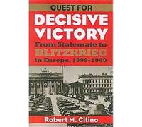 Quest for Decisive Victory, Modern War Studies Robert M. Citino (Auteur)