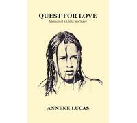 Quest For Love: Memoir of a Child Sex Slave