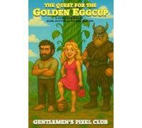 Quest for the Golden Eggcup: A Comic Fantasy of Gods, Glitter, and Golden Eggcups.