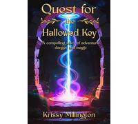Quest for the Hallowed Key: A compelling story of adventure, danger and magic