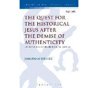 Quest For The Historical Jesus After The Demise Of Authenticity
