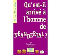 Qu'est-il arrivé à l'homme de Neandertal?