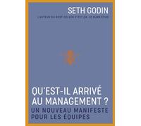 Qu'est-il arrivé au management ? - Seth Godin - Diateino Eds - broché - Guide