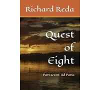 Quest of Eight: Part seven: Ad Paria