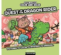 Quest of the Dragon Rider: Pictures to Color. a Mystery to Unravel.