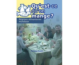 Qu'est qu'on mange ? Régimes alimentaires mondiaux