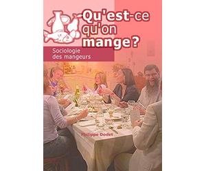 Qu'est qu'on Mange Sociologie des mangeurs