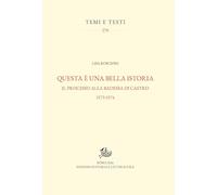 Questa è una bella istoria. Il processo alla badessa di Castro, 1573-1574
