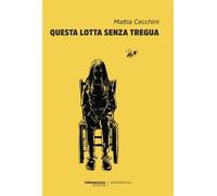 Questa lotta senza tregua - Mattia Cecchini - TerraRossa Edizioni - ebook (ePub) - Livre