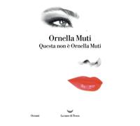 Questa non è Ornella Muti - Ornella Muti - La nave di Teseo - ebook (ePub) - Livre