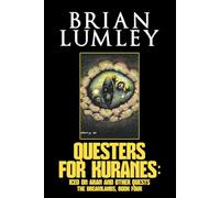 Questers for Kuranes: Iced on Aran and other Quests - Book Four of the Dreamlands Series