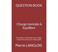 QUESTION BOOK - Charge mentale & Organisation: 50 questions pour alléger ton esprit, retrouver de la clarté et créer de l’espace intérieur