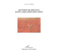 Christine Dorme – Question de distance dans la relation éducative – Broché – L'Harmattan