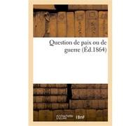 Question de paix ou de guerre Collectif (Auteur)