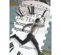 Question de temps/ Boпрос времени: Edition français russe, traduction russe Amal Khanoum Gadjieva