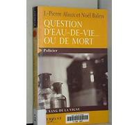 Question de vie.: ..ou de mort