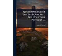 Question Decisive Sur Les Pouvoirs ... Des Nouveaux Pasteurs ......