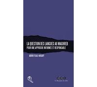 Question des langues au maghreb pour une approche informée et responsable (La)